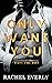 Only Want You