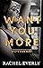 Want You More
