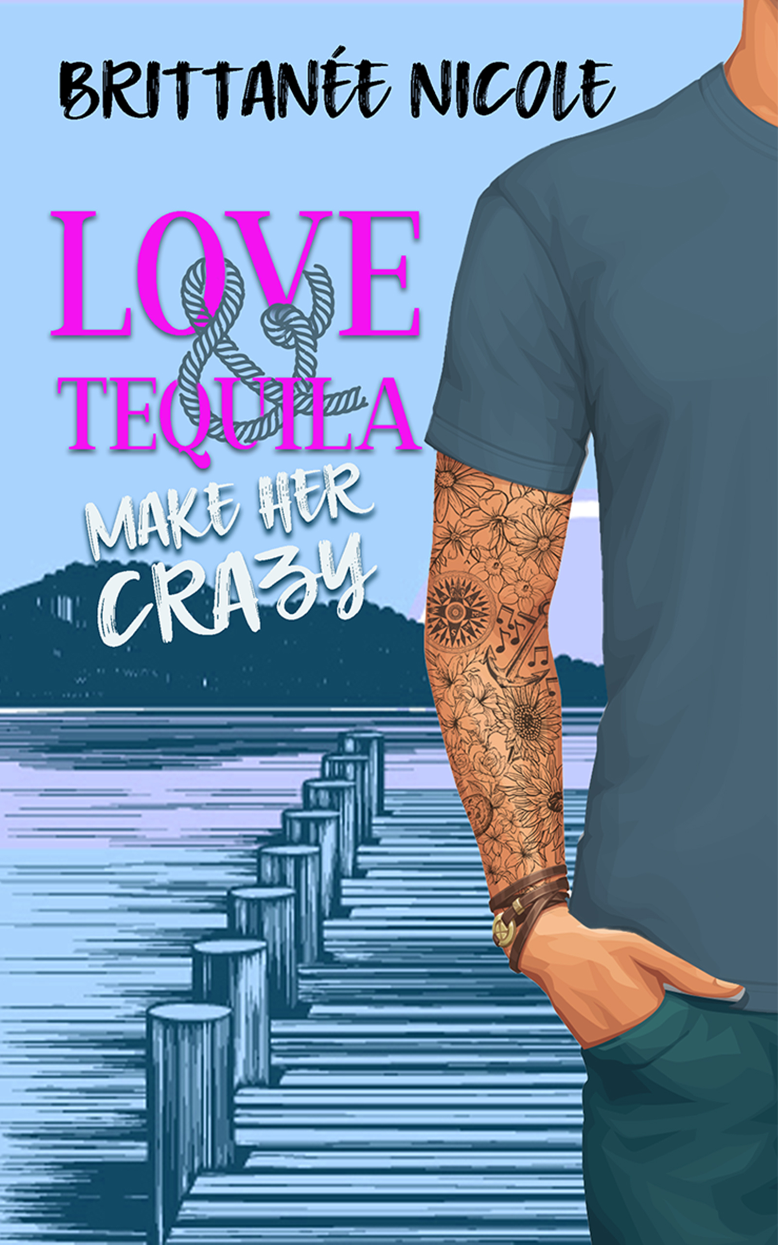 Love and Tequila Make Her Crazy (Bristol Bay, #3)