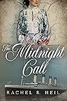 The Midnight Call by Rachel R. Heil