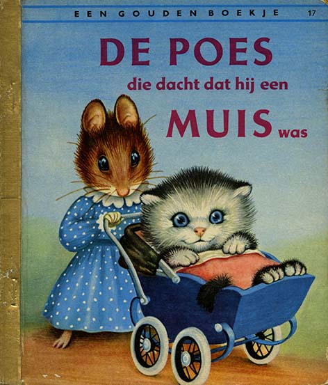 De Poes die dacht dat Hij een Muis was (Gouden Boekje, #17)