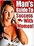 Man's Giude To Sucess With ...