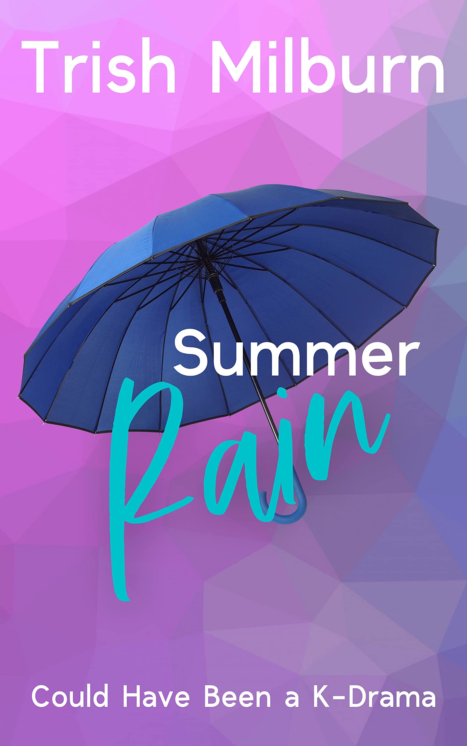 Summer Rain (Could Have Been a K-Drama Book 1)