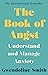 The Book of Angst: Understand and Manage Anxiety (Gwendoline Smith - Improving Mental Health Series)