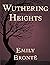 Wuthering Heights: Large print Full and original version Beautiful fonts and formatting A beautiful historical romance novel has been written You ... of English literature - a fascinatin
