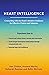 Heart Intelligence: Connecting with the Heart's Intuitive Guidance for Effective Choices and Solutions