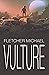 Vulture by Fletcher Michael