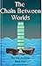 The Chain Between Worlds (T...