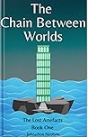 The Chain Between Worlds by Johnathon Nicolaou