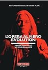 L'opera al nero evolution L'opera al nero evolution