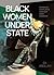 Black Women Under State by Idil Abdillahi