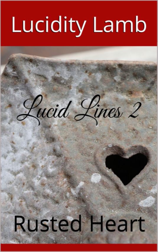 Lucid Lines 2; Rusted Heart