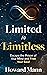 Limited to Limitless: Escape the Prison of Your Mind and Free Your Soul