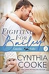 Fighting for Bailey (Granite Falls, #2)