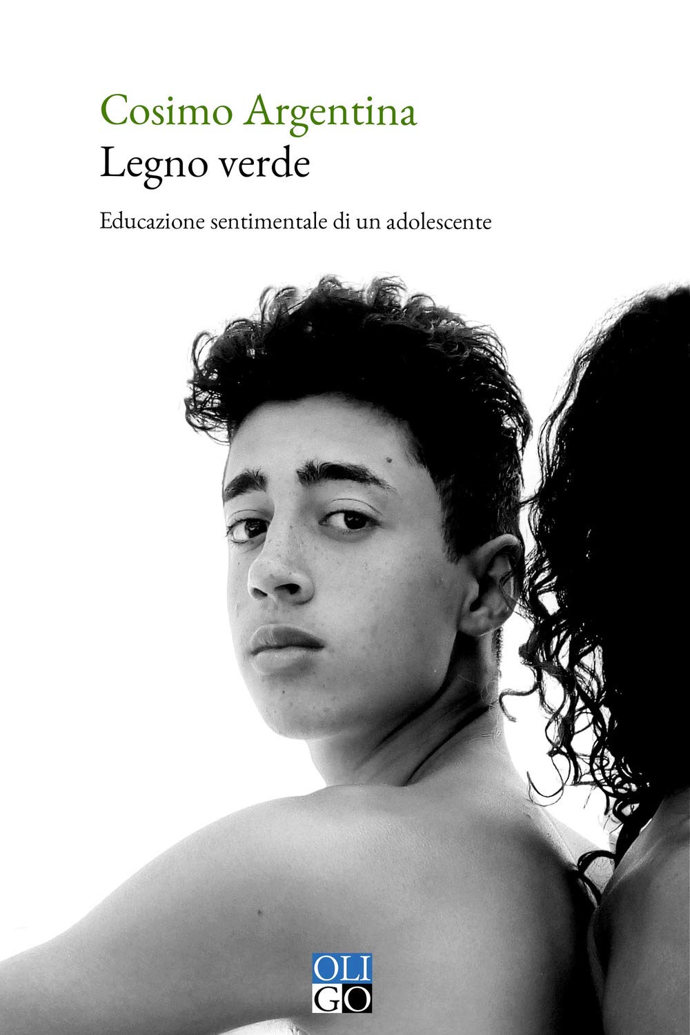Legno verde: Educazione sentimentale di un adolescente