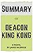 Summary of Deacon King Kong...