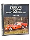 Ferrari 250 Gto 1962-64 ; Competition Berlinetta : Osprey Autohistory