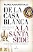 De la Casa Blanca a la Santa Sede by Rafael Navarro-Valls