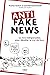 Anti fake news - Le livre indispensable pour démêler le vrai du faux