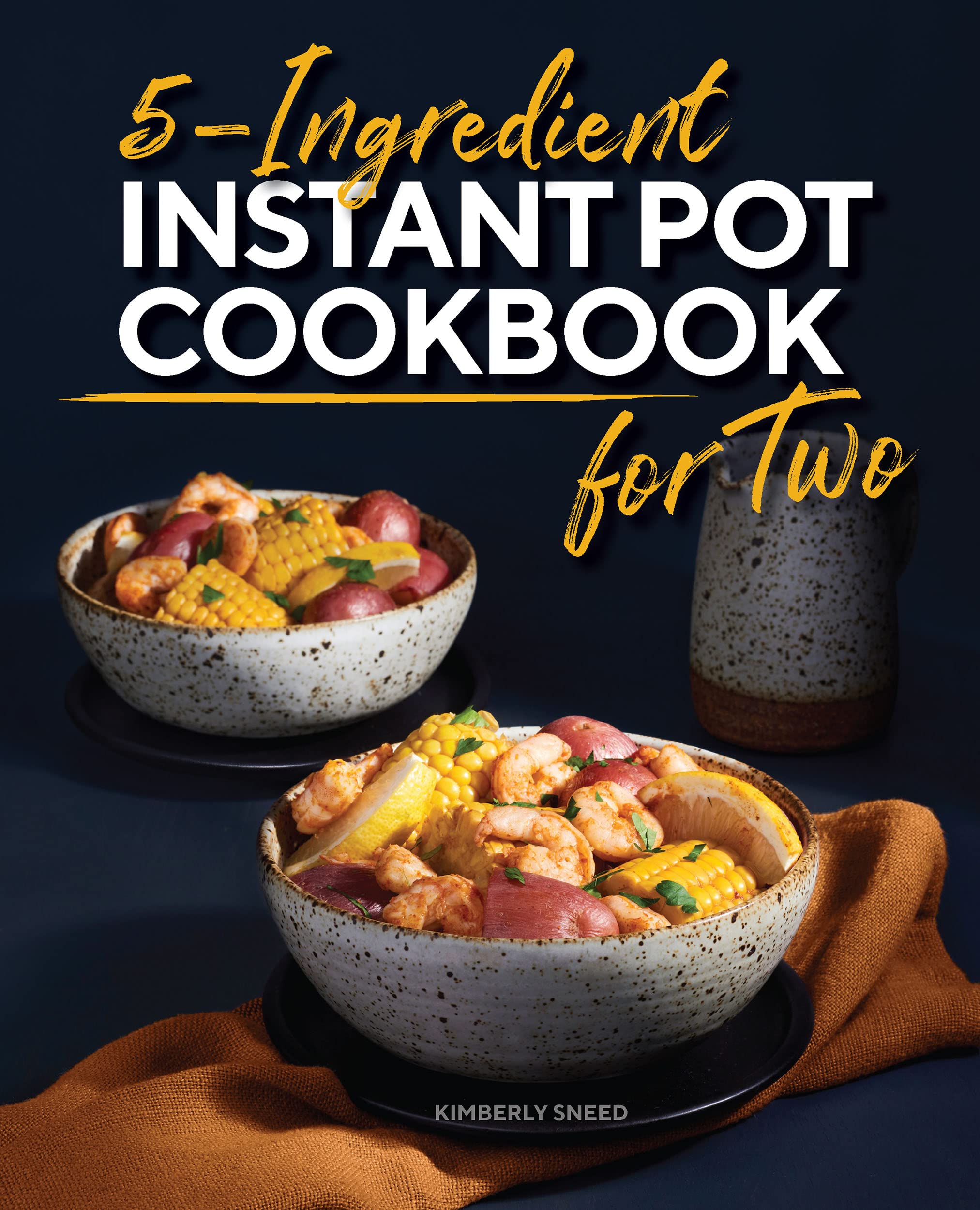 5-Ingredient Instant Pot Cookbook for Two (Kindle Edition)