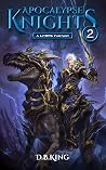 Apocalypse Knights 2 (Apocalypse Knights #2) Apocalypse Knights 2 (Apocalypse Knights #2)