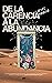 De la carencia a la abundancia: Lo que sabemos acerca de las finanzas es importante, pero lo que somos es más importante aún (Spanish Edition)