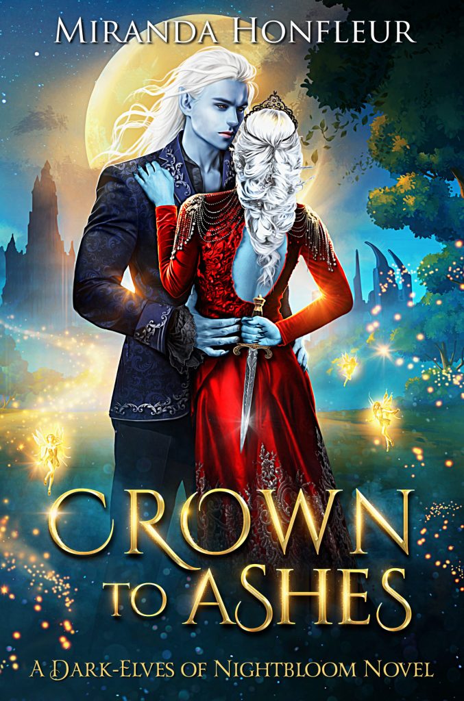 Crown to Ashes (Dark-Elves of Nightbloom, #4)