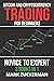 Bitcoin and Cryptocurrency Trading for Beginners: Novice To Expert 3 Books In 1