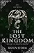 The Lost Kingdom (Rise of t...