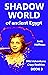 SHADOW WORLD of ancient Egypt #3 by Janis Hoffman