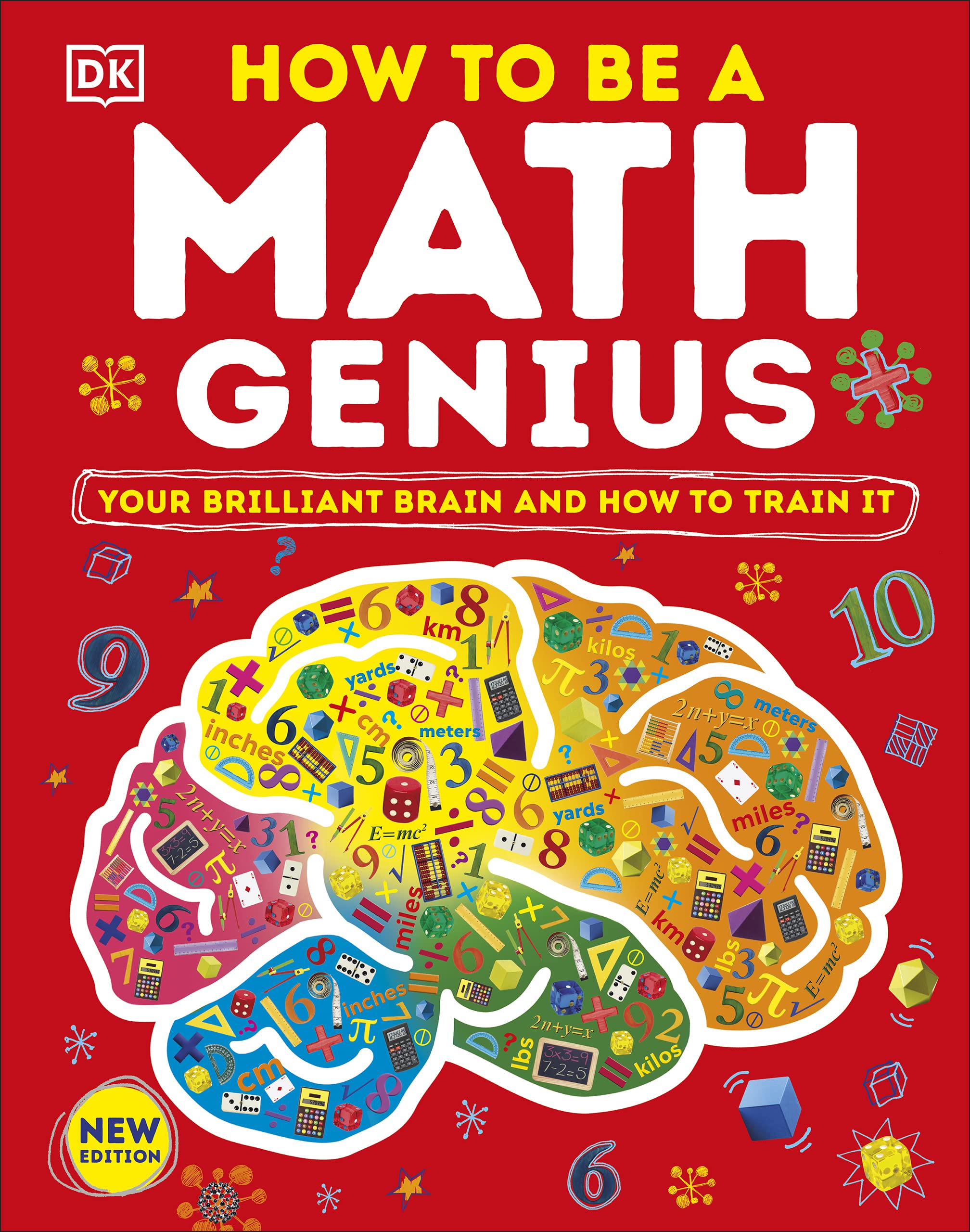 How to Be a Math Genius: Your Brilliant Brain and How to Train It (DK Train Your Brain)