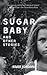 Sugar Baby and Other Stories by River Jordan
