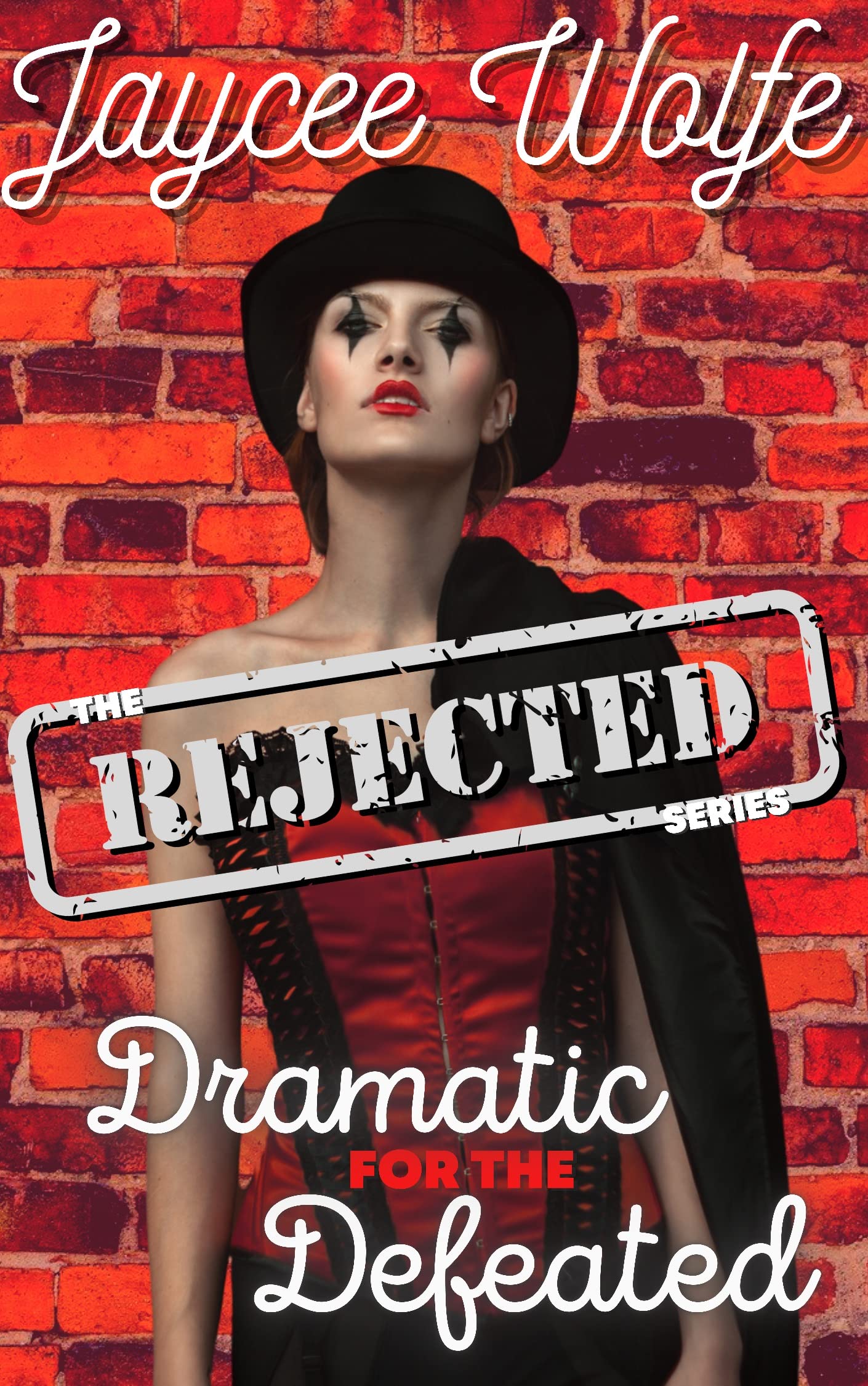 Dramatic for the Defeated (The Rejected)