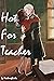 Hot for Teacher (This Is Everything, #1)