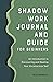 Shadow Work Journal and Guide for Beginners: An Introduction to Discovering and Healing Your Unconscious Self