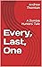 Every, Last, One: A Zombie Hunter’s Tale
