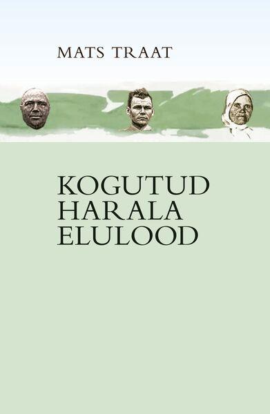 Kogutud Harala elulood (Hardcover)
