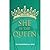 She Is The Queen