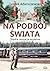 Na podbój świata. Śląskie s...