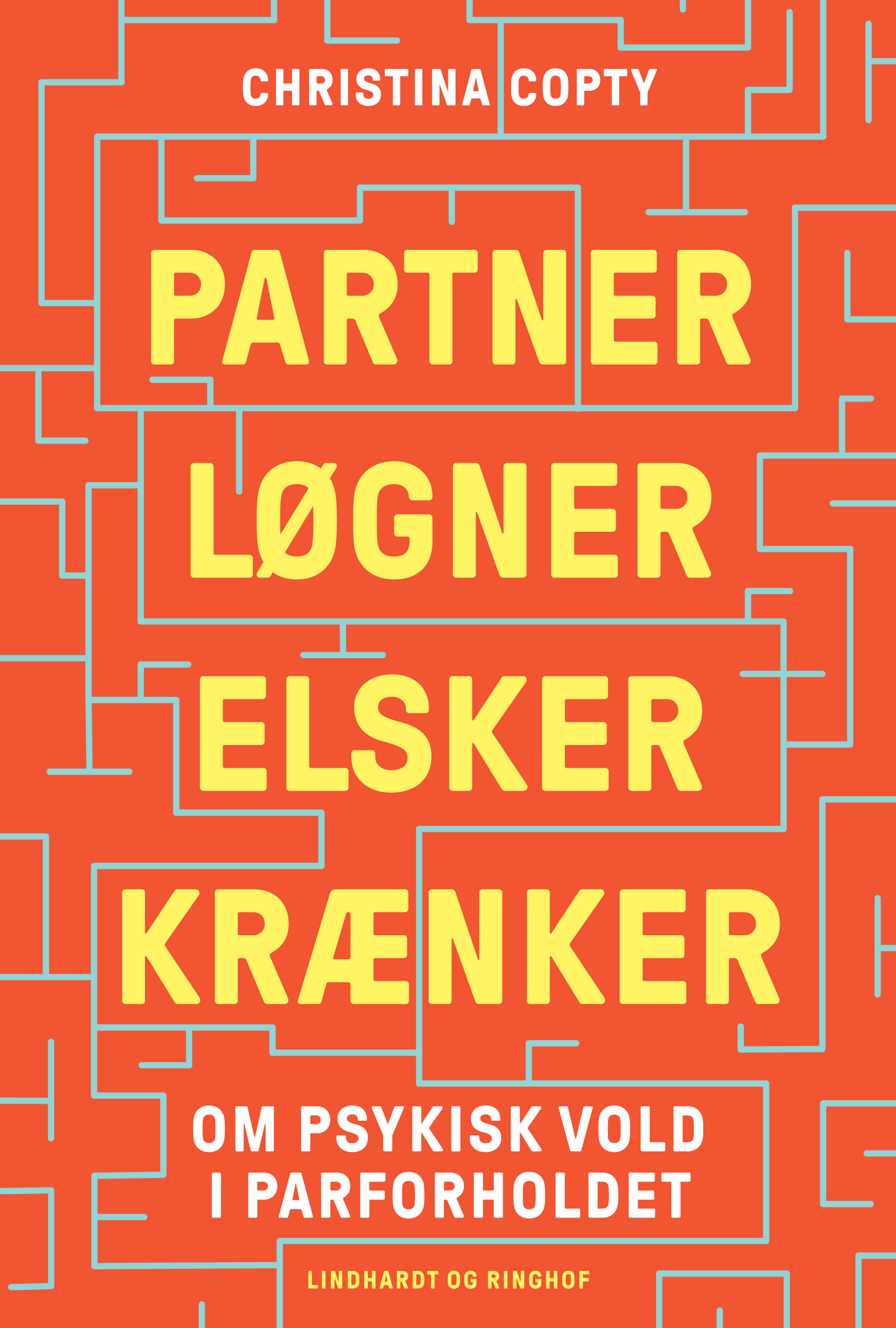 Partner, Løgner, Elsker, Krænker; Om psykisk vold i parforholdet (Paperback)