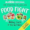 Food Fight by Joanna McMillan