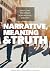 Narrative, Meaning & Truth by Bruce Bauer
