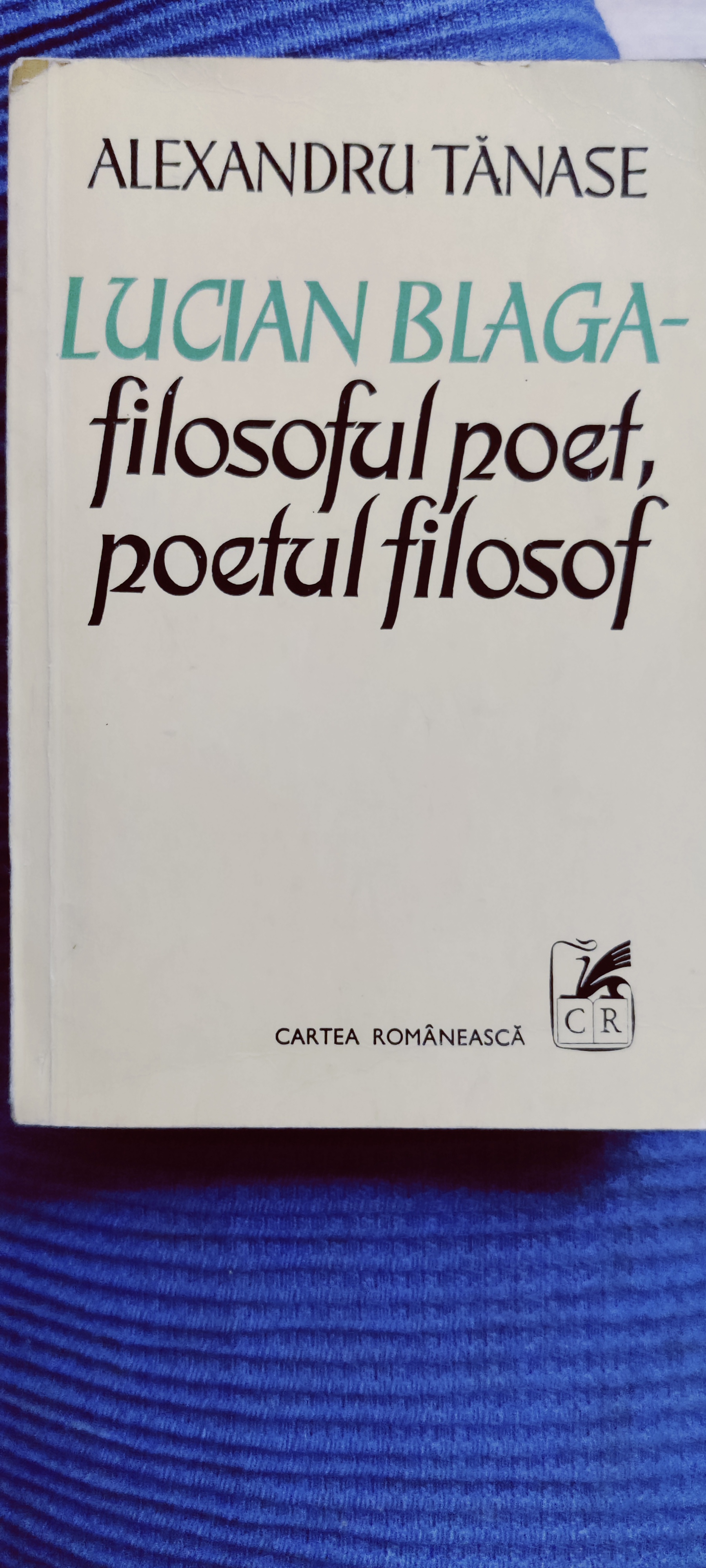 Lucian Blaga - filosoful poet, poetul filosof (Paperback)