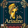 Ich, Ariadne