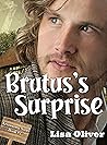 Brutus's Surprise by Lisa Oliver