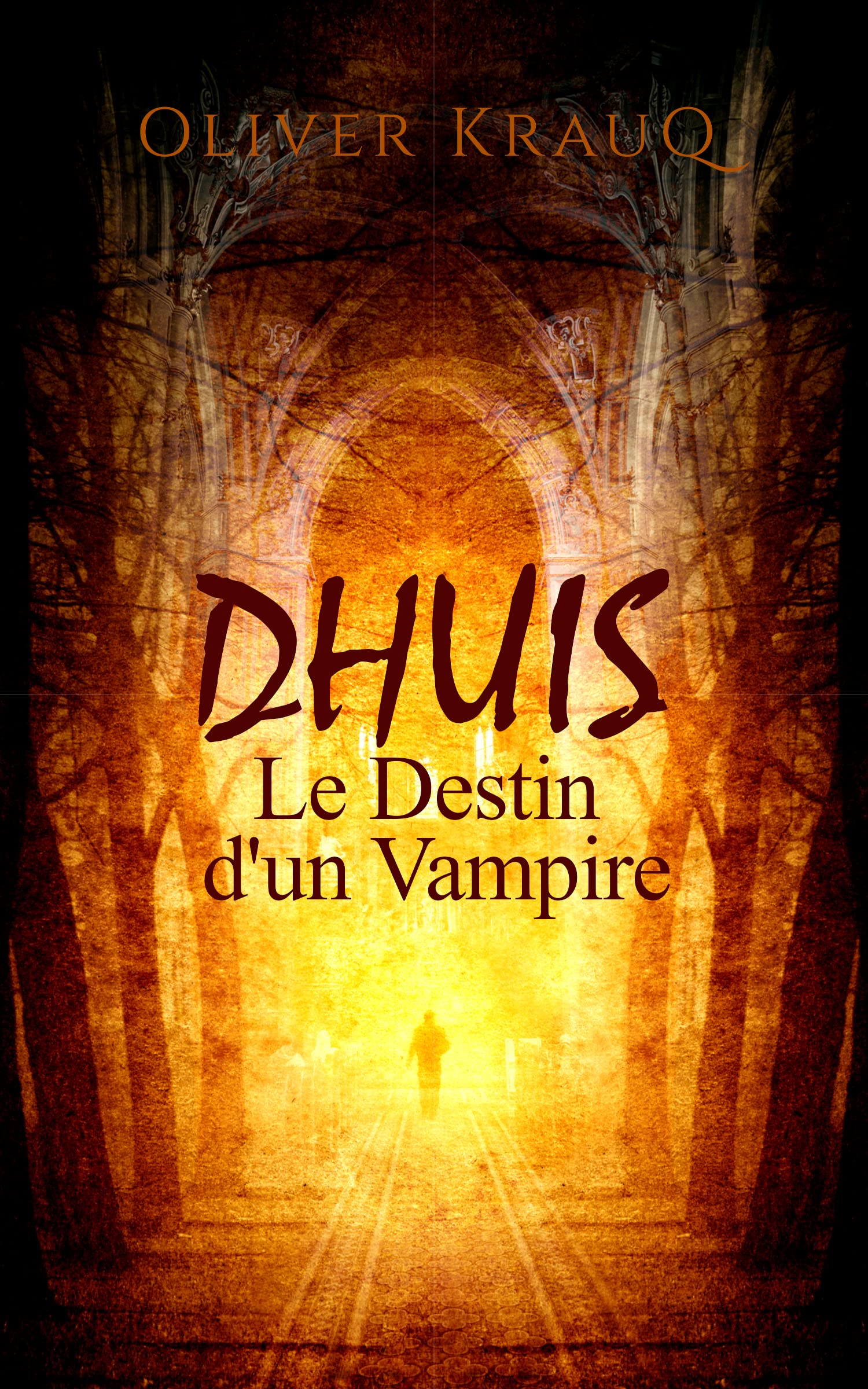 Dhuis: Le Destin d'un Vampire (French Edition)