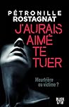 J'aurais aimé te ...