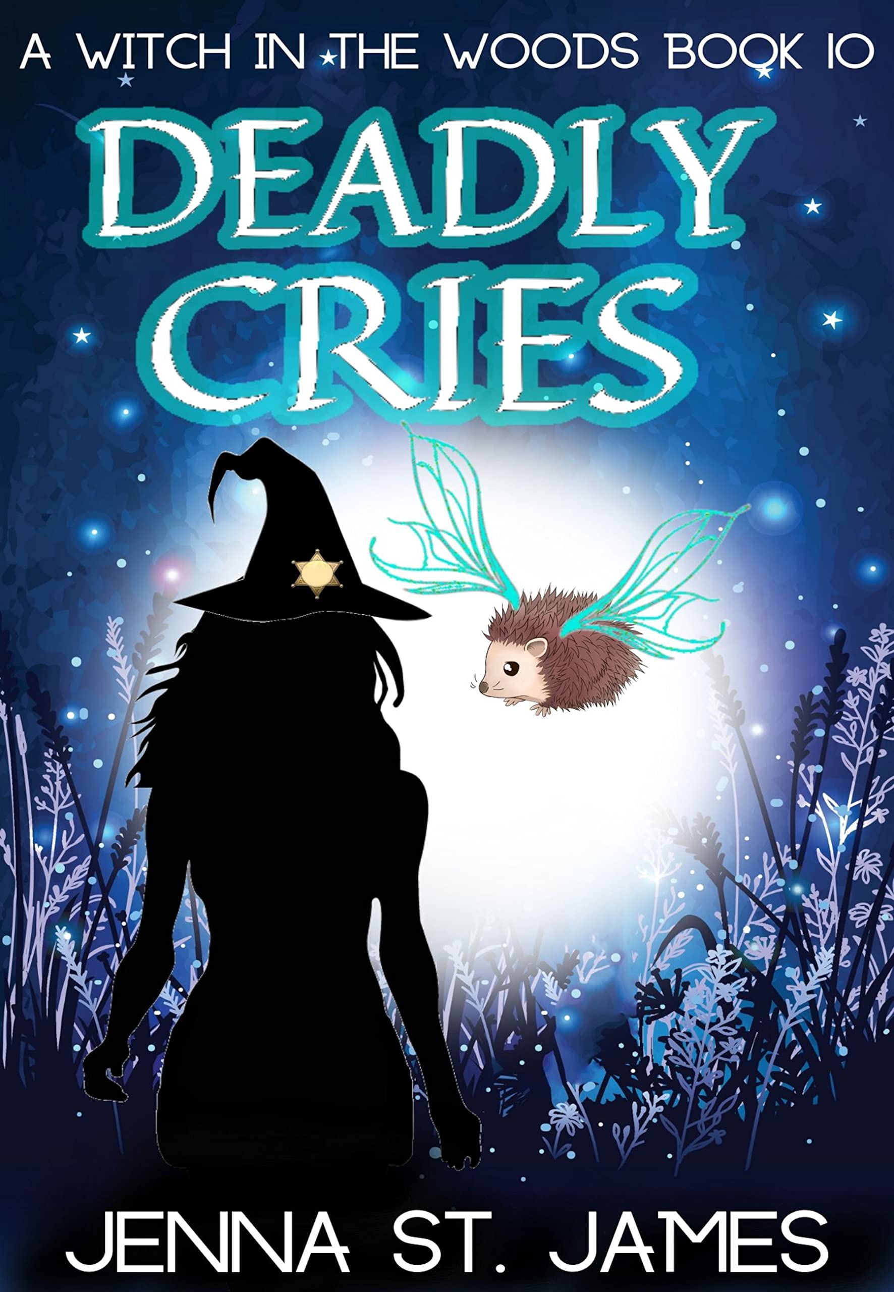 Deadly Cries (Witch in the Woods, #10)