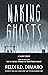 Making Ghosts: A Short Story