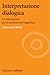Interpretazione dialogica. Le competenze per la mediazione linguistica